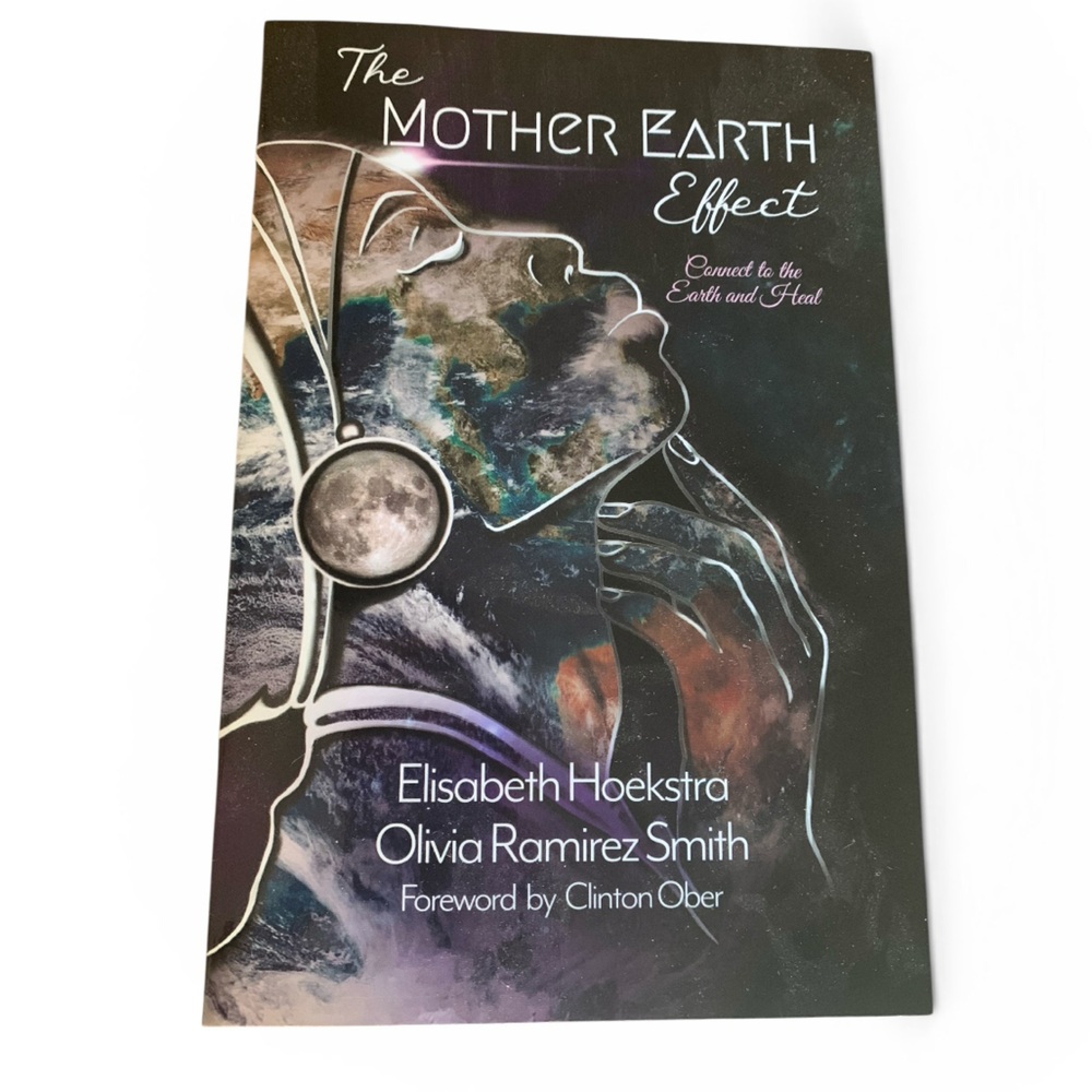 The Mother Earth Effect: Connect to the Earth and Heal Self Help Nature Book
